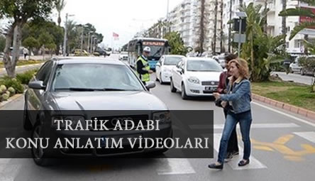 TRAF�K ADABI KONU ANLATIM V�DEOLARI