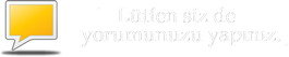 YORUM YAZ